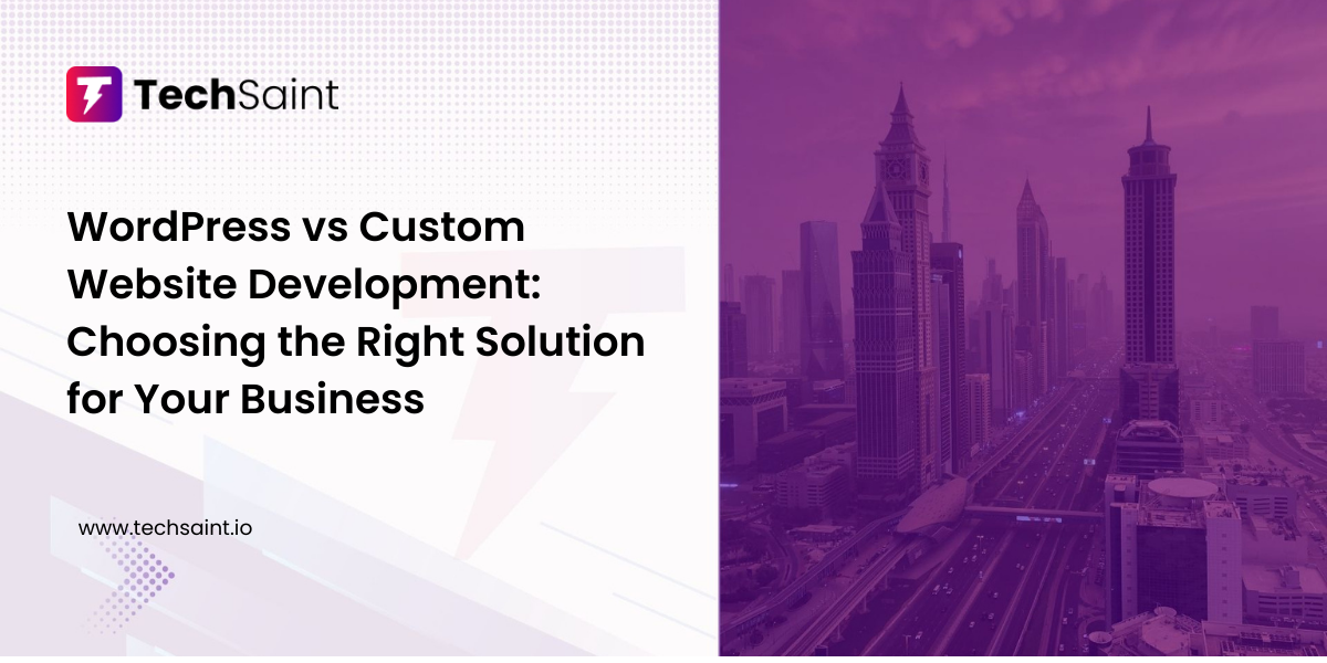 WordPress vs Custom Website Development comparison for business websites