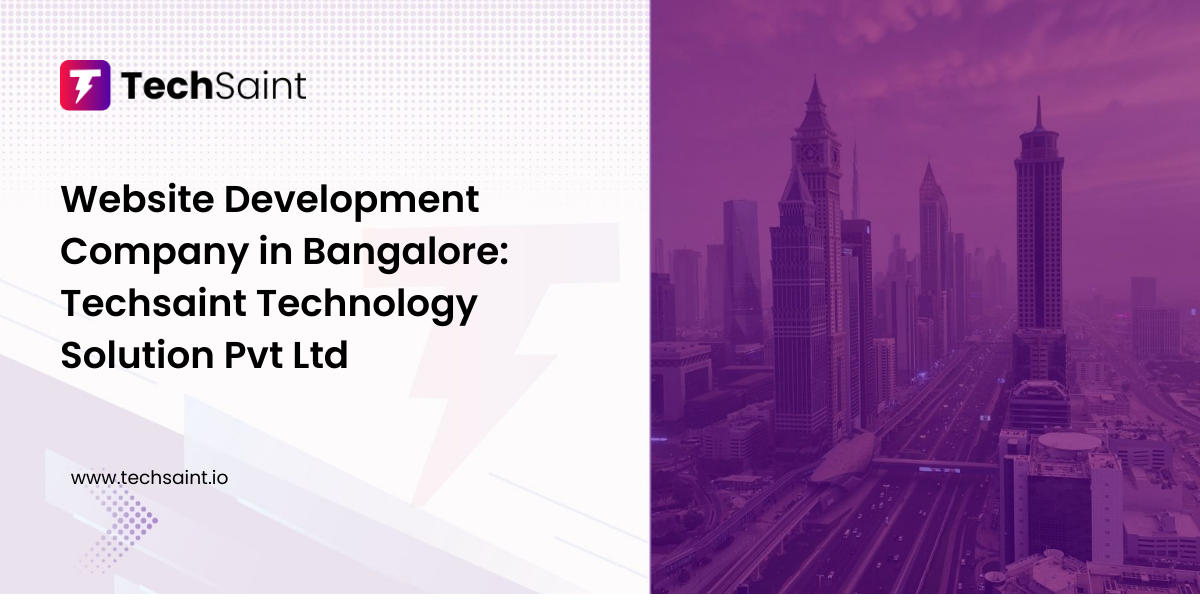 Website development company in Bangalore – Techsaint Technology Solution Pvt Ltd